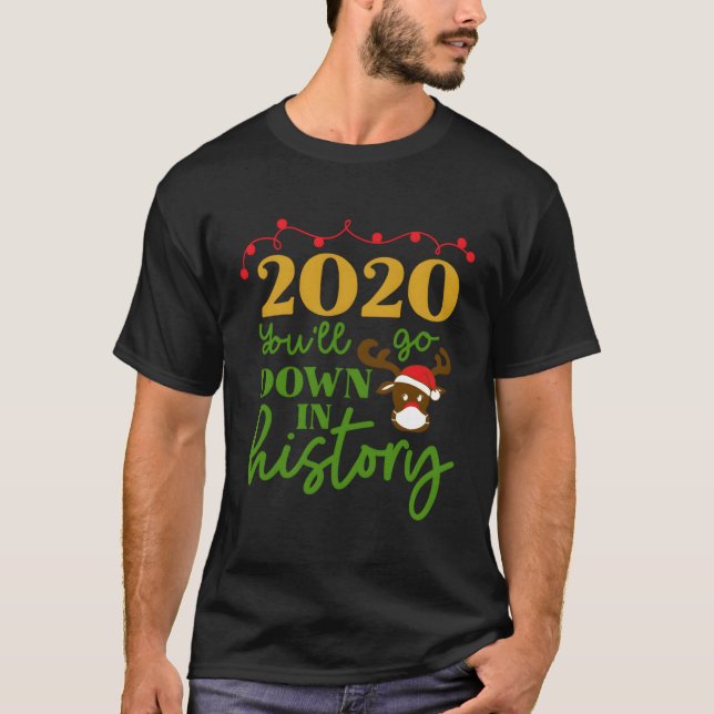 Camiseta 2020 Você Vai Para Baixo Na História Engraçado Más (Frente)