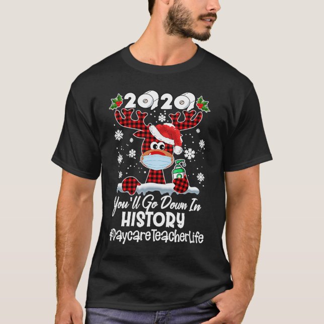 Camiseta 2020 You'll Go Down In History Daycare Teacher Lif (Frente)
