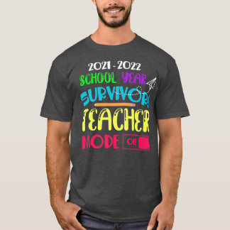 Camiseta 2021-2022 School Year Survivor Teach Mode Off Prem