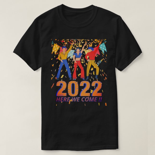 Camiseta 2022 AQUI VAMOS VINDO O presente da véspera de ano (Frente do Design)