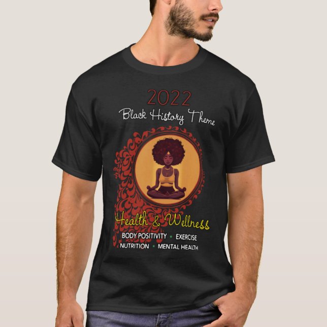 Camiseta 2022 Black History Theme  Health and Wellness (Frente)