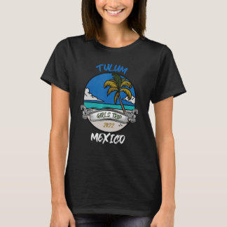 Camiseta 2022 Meninas Viajam Para Tulum México
