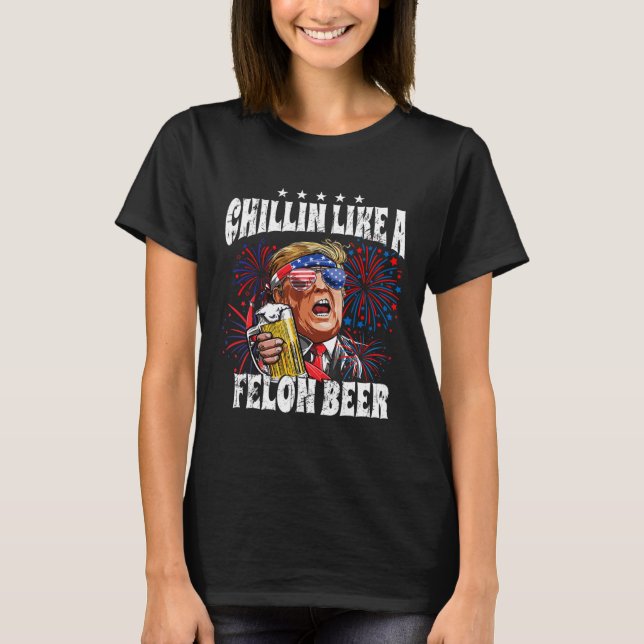 Camiseta 2024 Chillin Como Uma Cerveja Felon (Frente)