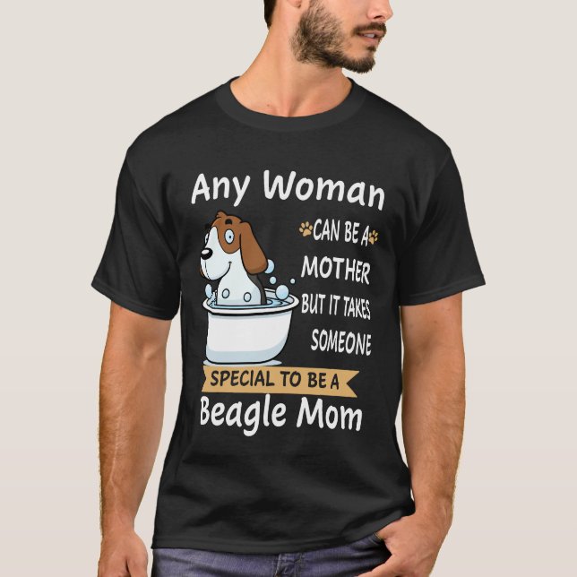 Camiseta 205 Especial Para Ser Uma Mãe De Beagle (Frente)