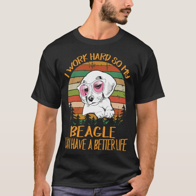Camiseta 207 Eu Trabalho Em Duro Para Que Meu Beagle Possa  (Frente)