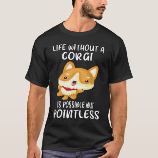 Camiseta 20 Vida Sem Um Corgi É Possível Mas Inútil