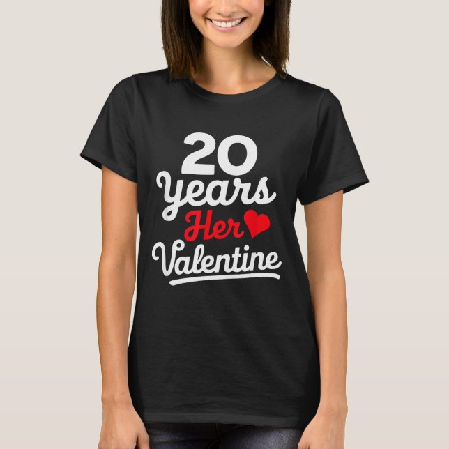Camiseta 20 Years Her Valentine _ Anniversary Couples Valen (Frente)