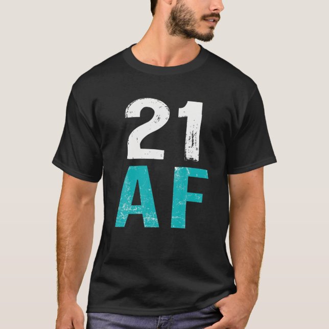 Camiseta 21 aniversário de 21 anos Legal AF (Frente)