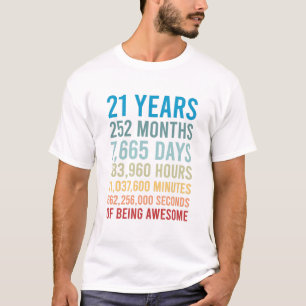 Camiseta 21 Anos 252 Meses 7665 Dias De Nascimento Incríve