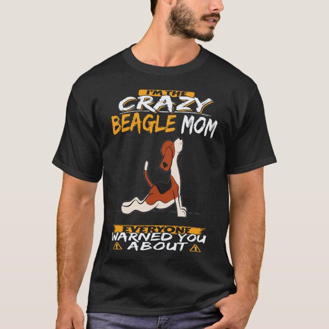 Camiseta 21 Eu Sou a Mãe Louca do Beagle Beagle (Frente)