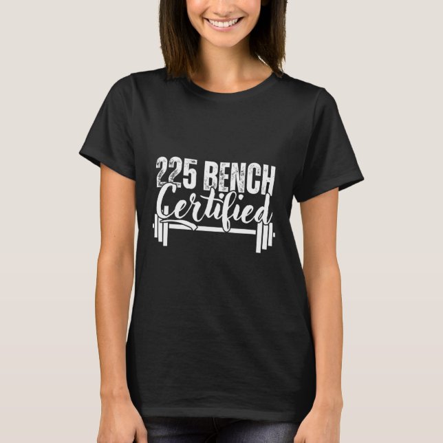 Camiseta 225 Lbs Bench Certified  (Frente)