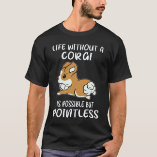 Camiseta 22 A Vida Sem Um Corgi É Possível Mas Inútil