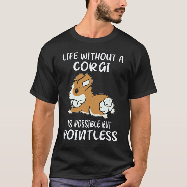 Camiseta 22 A Vida Sem Um Corgi É Possível Mas Inútil  (Frente)
