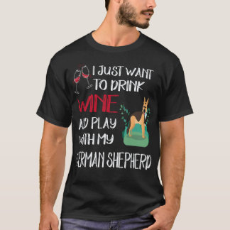 Camiseta 22 Só Quero Beber Vinho E Brincar Com Meu Alemão