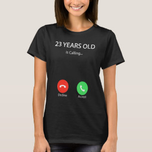 Camiseta 23 anos chama Feliz 23 anos de aniversário