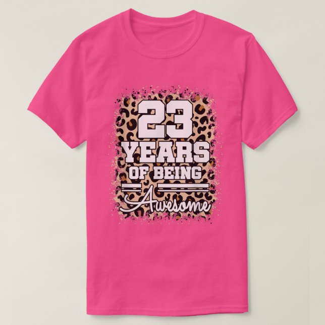 Camiseta 23 Anos De Incrível 23º Aniversário, Cute Leopa (Frente do Design)