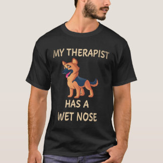 Camiseta 23 Meu Terapeuta Tem Um Pastor Alemão Com Nariz Mo