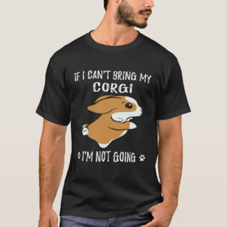 Camiseta 23 Se Eu Não Posso Trazer Meu Corgi Eu Não Vou Cor