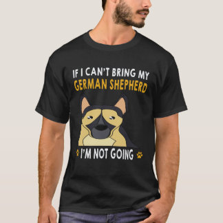 Camiseta 23 Se Eu Não Puder Levar Meu Pastor Alemão Não Vou