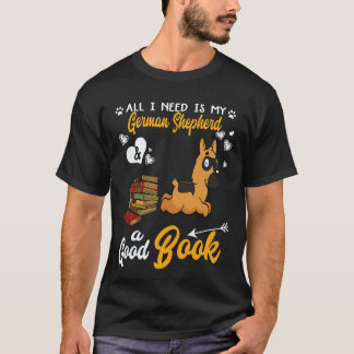 Camiseta 23 Tudo o que Preciso é do meu Pastor Alemão e um