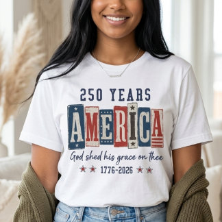 Camiseta 250 Anos América Deus Derramou Sua Graça Patriótic