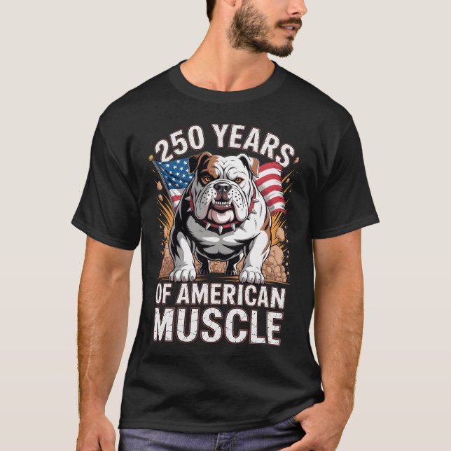 Camiseta 250 Years of American Muscle Bulldog (Frente)