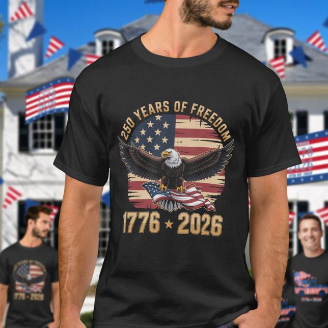 Camiseta 250 Years Of Freedom Eagle 1776 2026 Celebration  (Criador carregado)