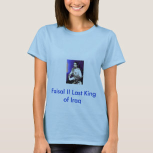 Camiseta 25 agosto, rei do último de Faisal II de Iraque