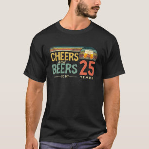 Camiseta 25 Aniversário Engraçados E Cervejas Até 25 Ano