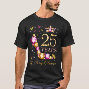 Camiseta 25 Anos De Estar Incrível Aos 25 Anos De 25 Birthd