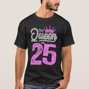 Camiseta 25 Anos De Idade Esta Rainha É 25 Aniversário Rapa