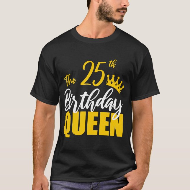 Camiseta 25 Birthday Queen Happy Birthday Party Bday Fami (Frente)