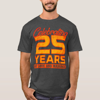 Camiseta 25 Casamento Aniversário 25 Anos De Casamento 4