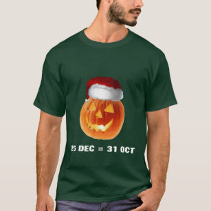 Camiseta 25 de dezembro = o 31 de outubro