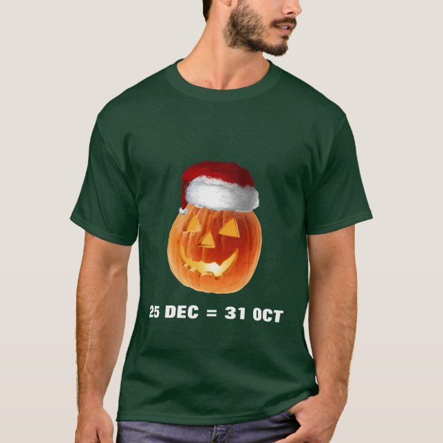 Camiseta 25 de dezembro = o 31 de outubro (Frente)