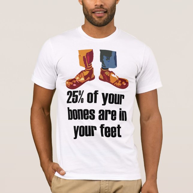 Camiseta 25% dos seus ossos estão nos seus pés (Frente)