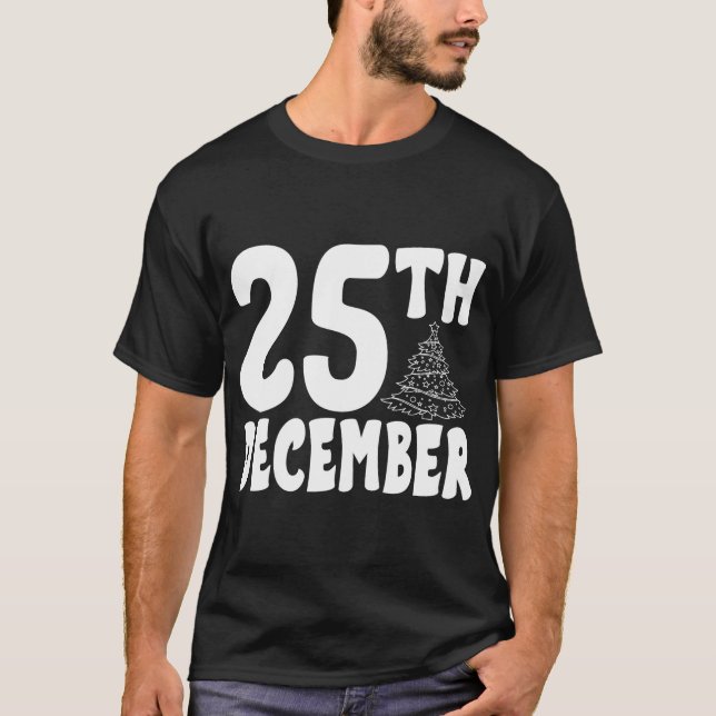Camiseta "25th December" Bold Christmas Day Festive T-Shirt (Frente)