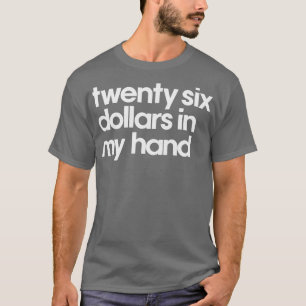 Camiseta 26 Dólares Na Minha Mão