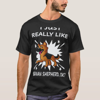 Camiseta 26 Eu Só Realmente Gosto de Pastor Alemão OK Pasto