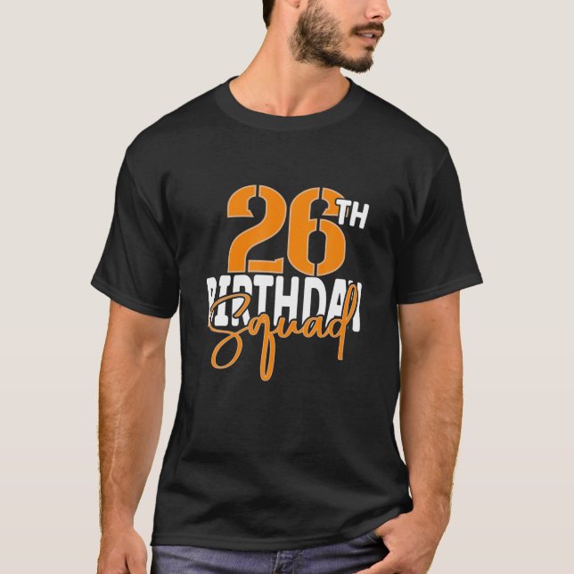 Camiseta 26Th Birthday Squad Family Matching Group (Frente)