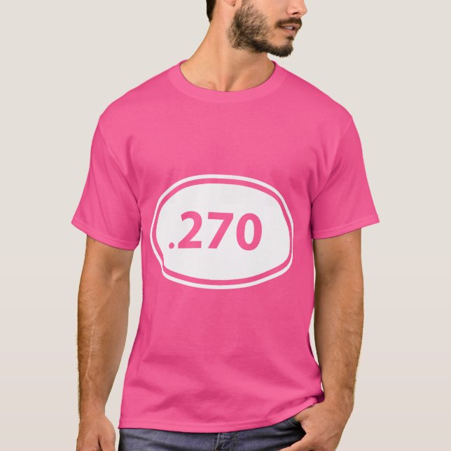 Camiseta .270 Deer Hunting Rifle Caliber Dono de Arma (Frente)