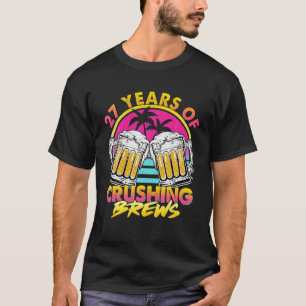 Camiseta 27 Anos De Esmagamento De Cerveja Retro 80S 90S 27