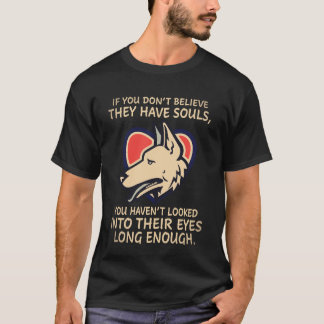 Camiseta 27 Se Você Não Acredita Que Eles Tenham Almas Você