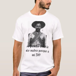 Camiseta 2861, é um Pancho Villa le valio madre a...