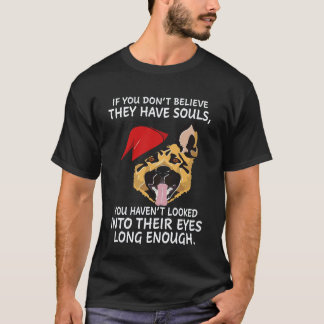 Camiseta 28 Se Você Não Acredita Que Eles Tenham Almas Você