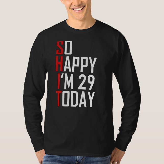 Camiseta 29º aniversário Tão feliz que tenho 29 anos de ida (Frente)