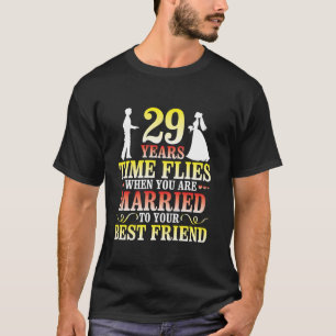 Camiseta 29 Anos De Tempo Voa Quando Você É Casado Com O Se