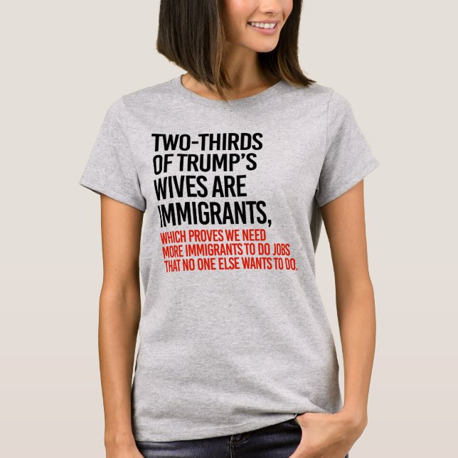 CAMISETA 2/3 DAS MULHERES DA TRUMP SÃO IMIGRANTES (Frente)