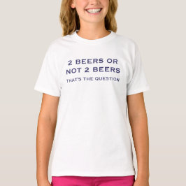 Camiseta 2 cervejas ou não 2 cervejas que é o t-shirt da