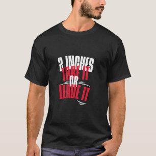 Camiseta 2 Polegadas Aceite ou Deixe Para Lá Humor Adulto D